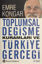 Toplumsal Değişme Kuramları ve Türkiye Gerçeği